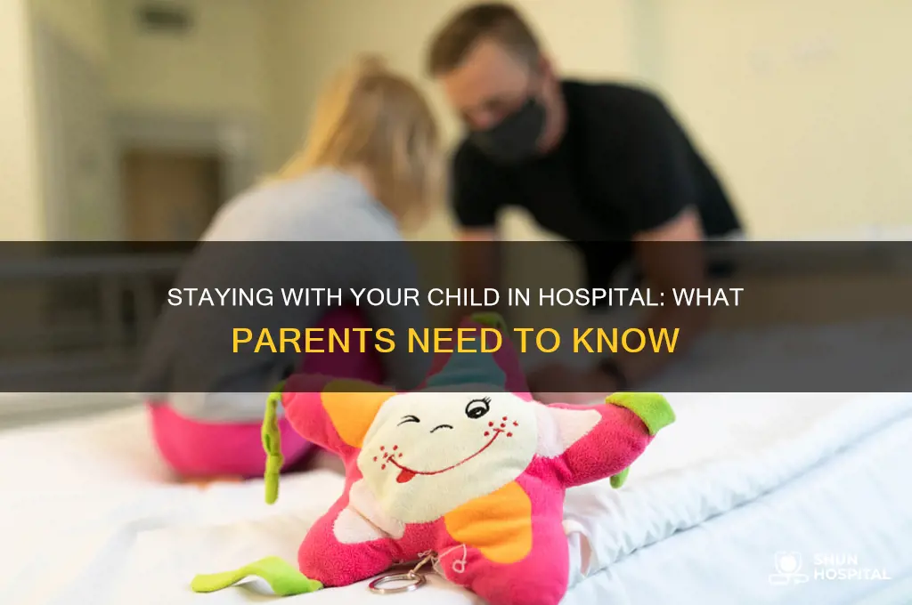 do you have to stay with your child in hospital