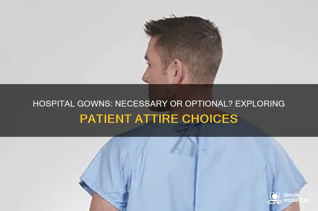 do you have to wear a gown in the hospital