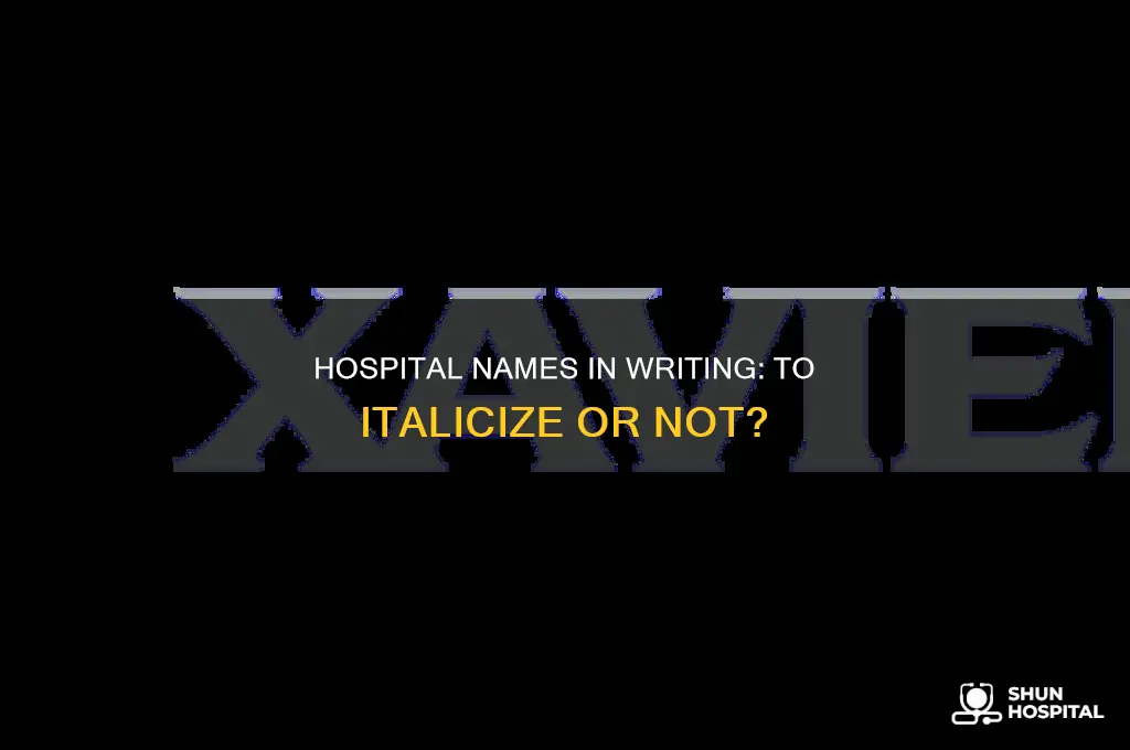 do you italicize hospital names