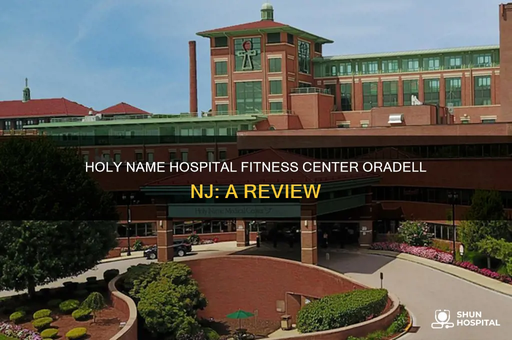 do you like holy name hospital fitness center oradell nj