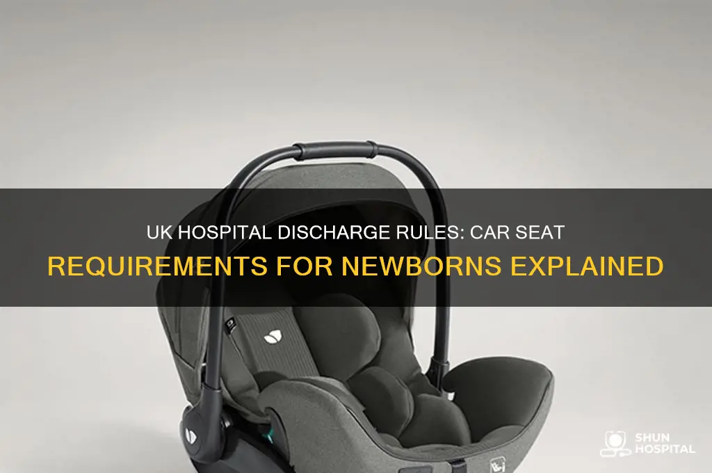 do you need a car seat to leave hospital uk