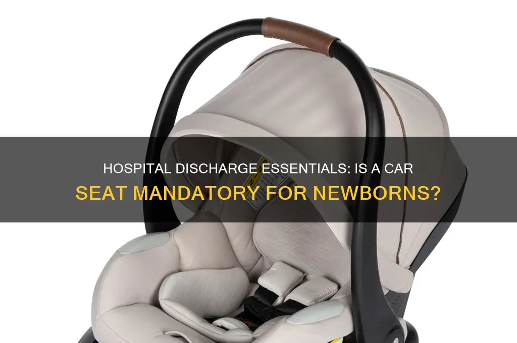 do you need a carry car seat to leave hospital