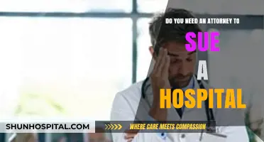 Suing a Hospital: Do You Really Need an Attorney?