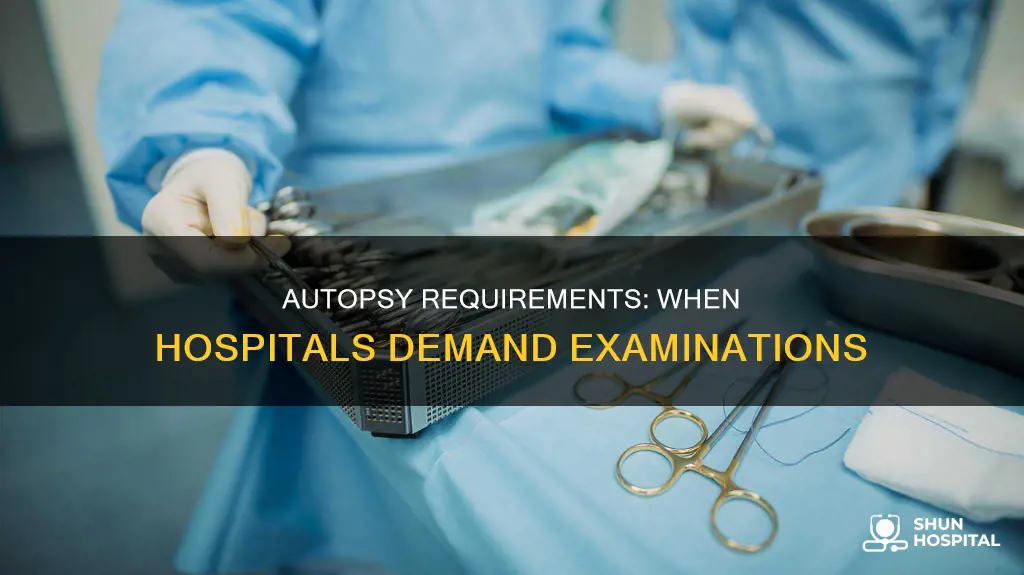 do you need an autopsy in hospital