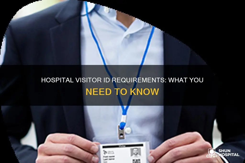 do you need id to visit someone in a hospital