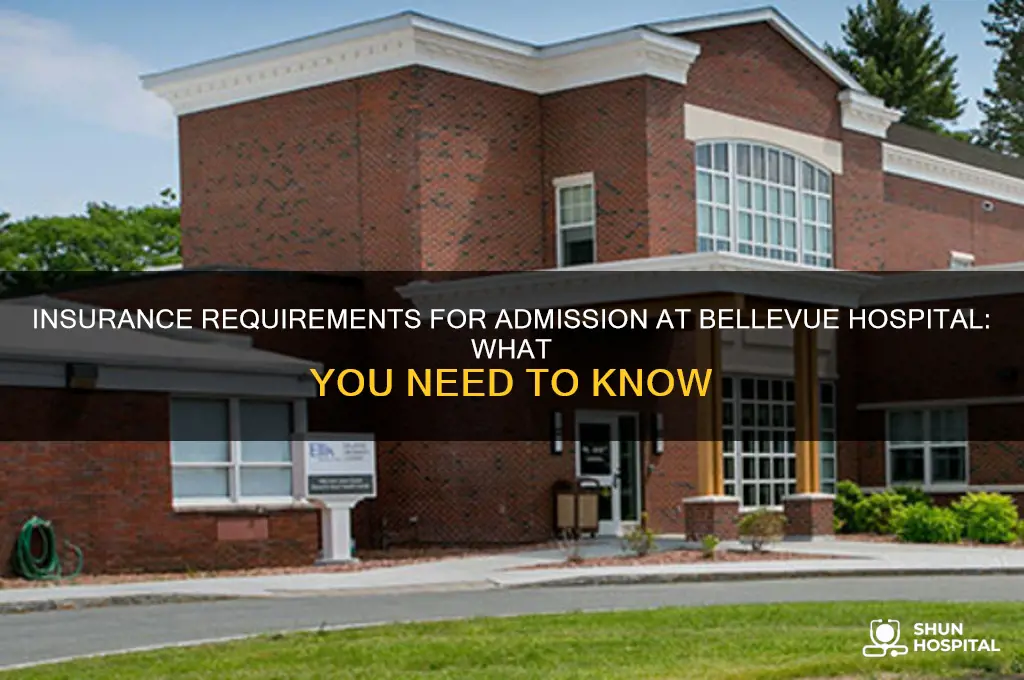 do you need insurance to be admitted at bellvue hospital