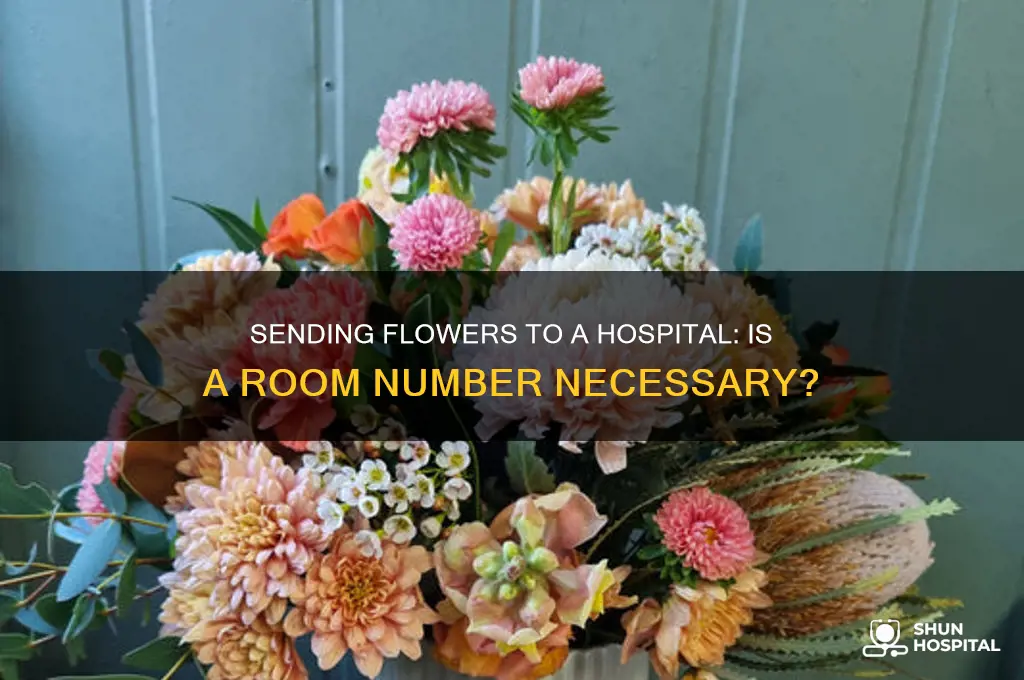 do you need room number to send flowers to hospital