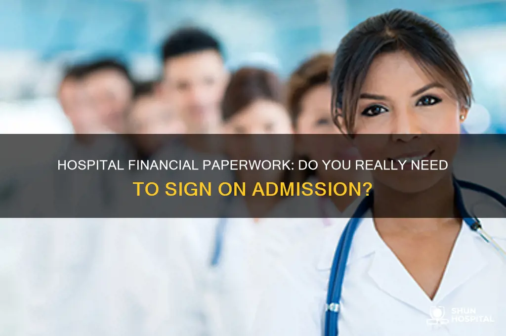 do you need to sign financial paperwork in hospital