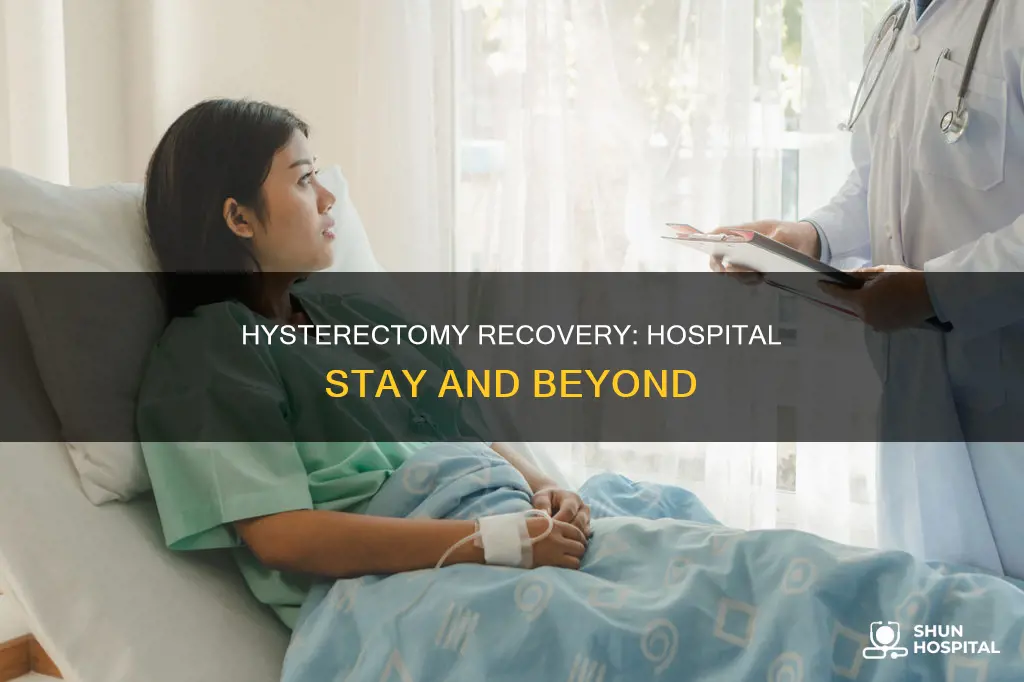 do you stay in hospital after hysterectomy