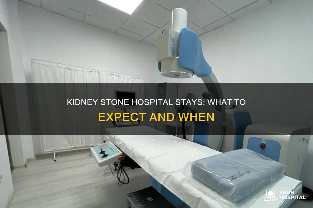 do you stay in hospital for a kidney stone