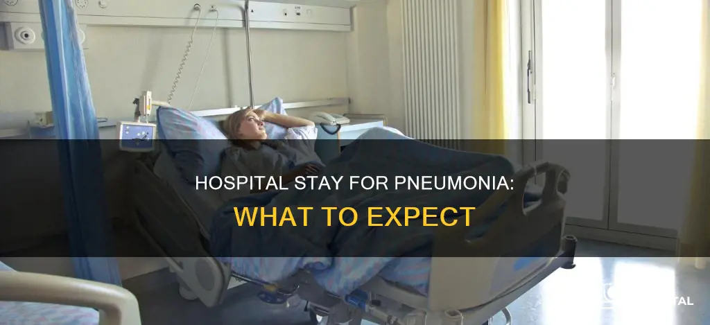 do you stay in hospital for pneumonia