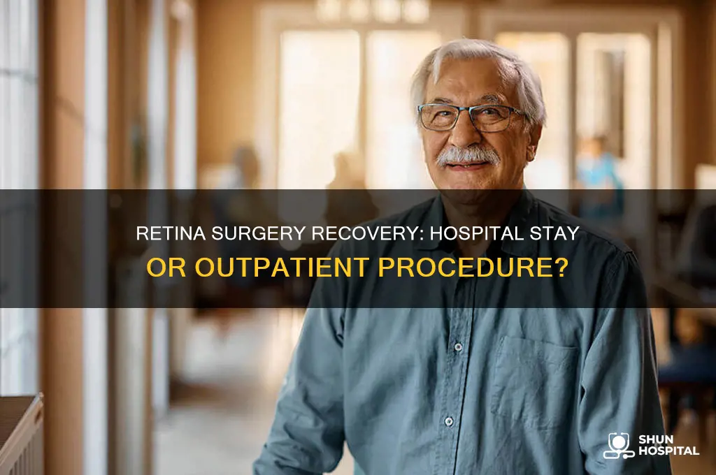 do you stay in the hospital for retnia surgry