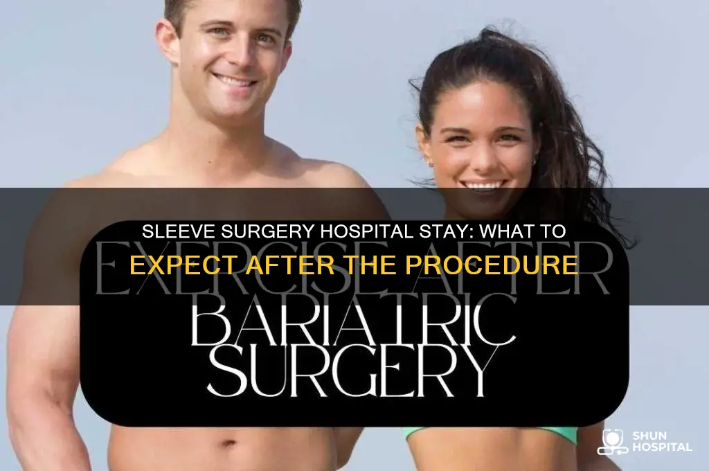 do you stay in the hospital for the sleave surgery