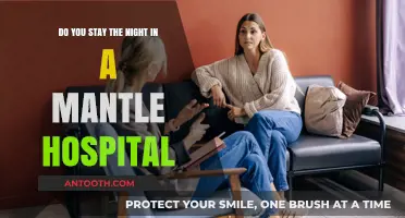 Staying Overnight in a Mantle Hospital: What You Need to Know
