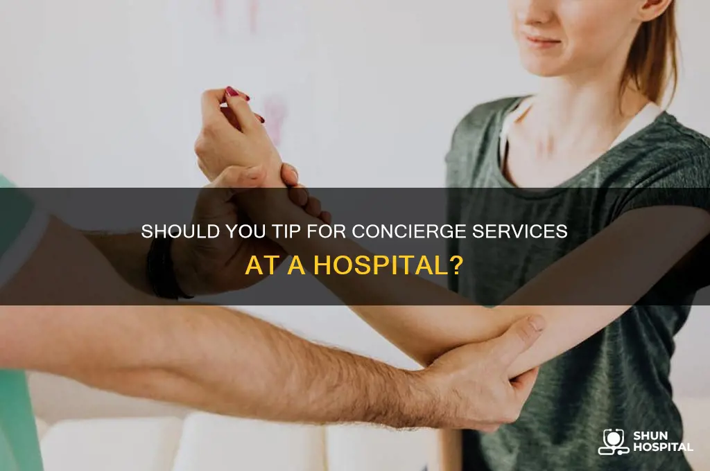 do you tip for concierge service at a hospital
