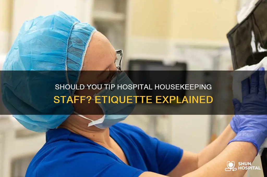 do you tip hospital housekeeping