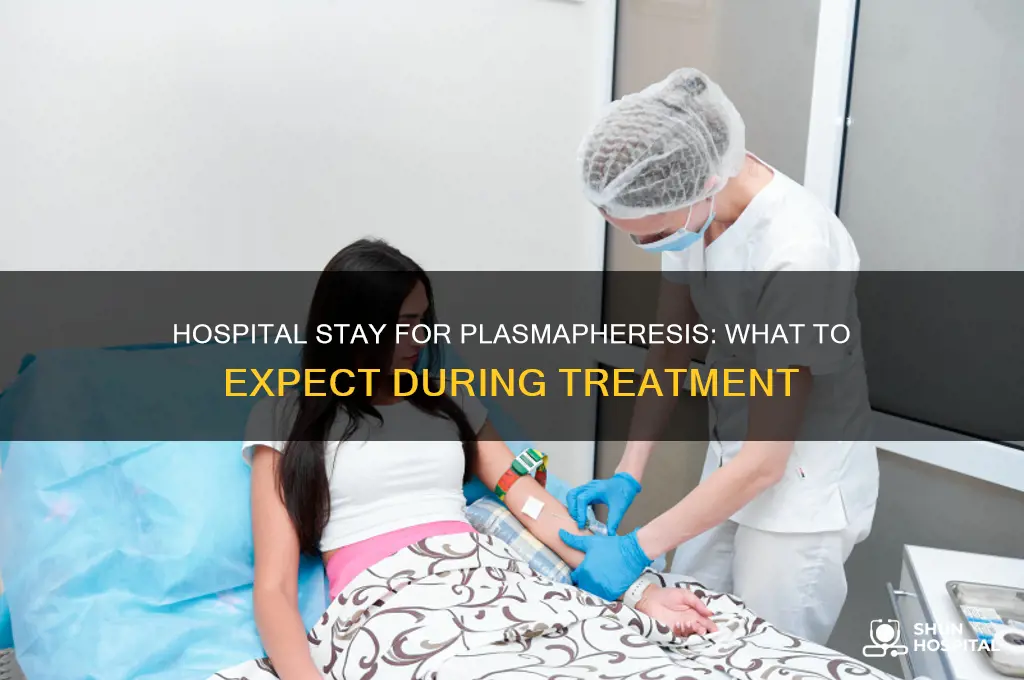do you usually have a hospital stay for plasmapheresis