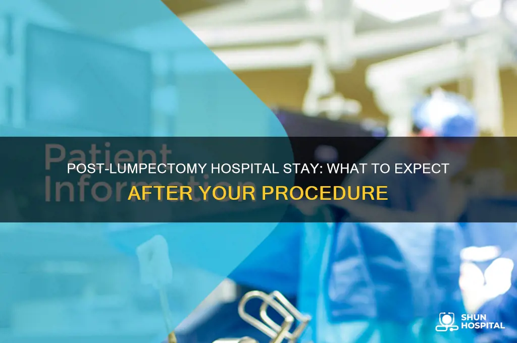 do you usually stay in the hospital post a lumpectomy