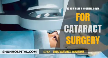 Cataract Surgery Attire: Hospital Gown or Regular Clothes?