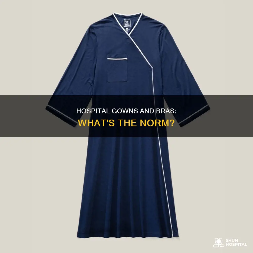 do you wear bra under hospital gown