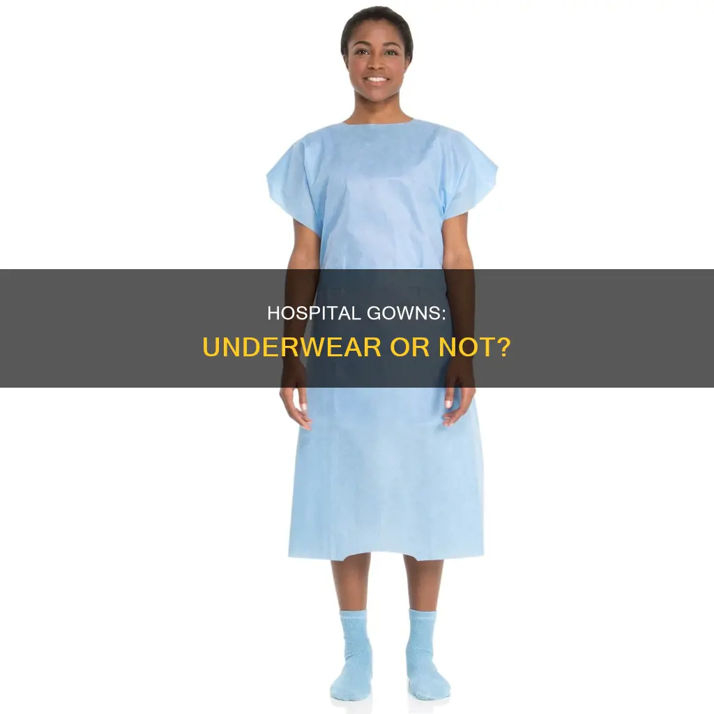do you wear underwear under hospital gown