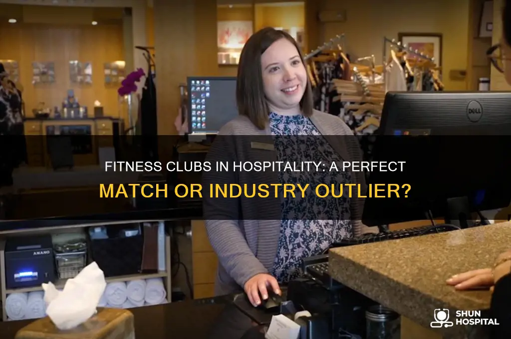 does a fitness club fit into the hospitality industry
