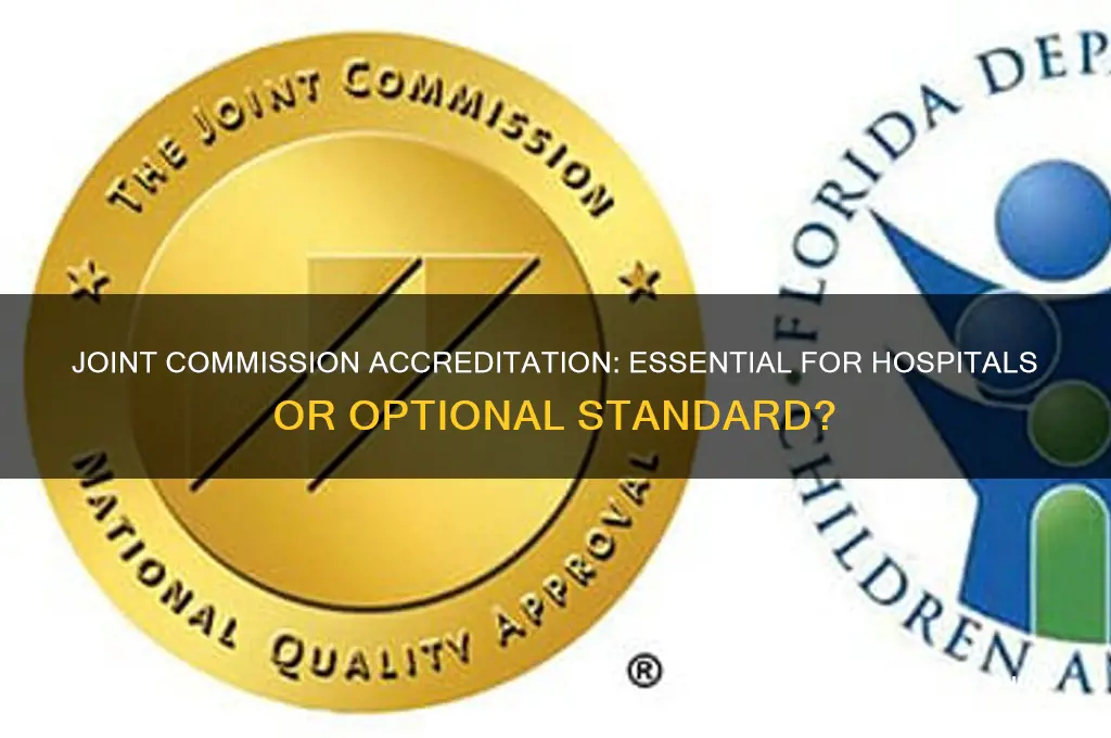 does a hospital have to be accredited by joint commission