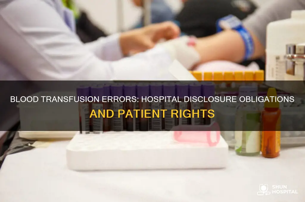 does a hospital have to disclose a blood transfusion error
