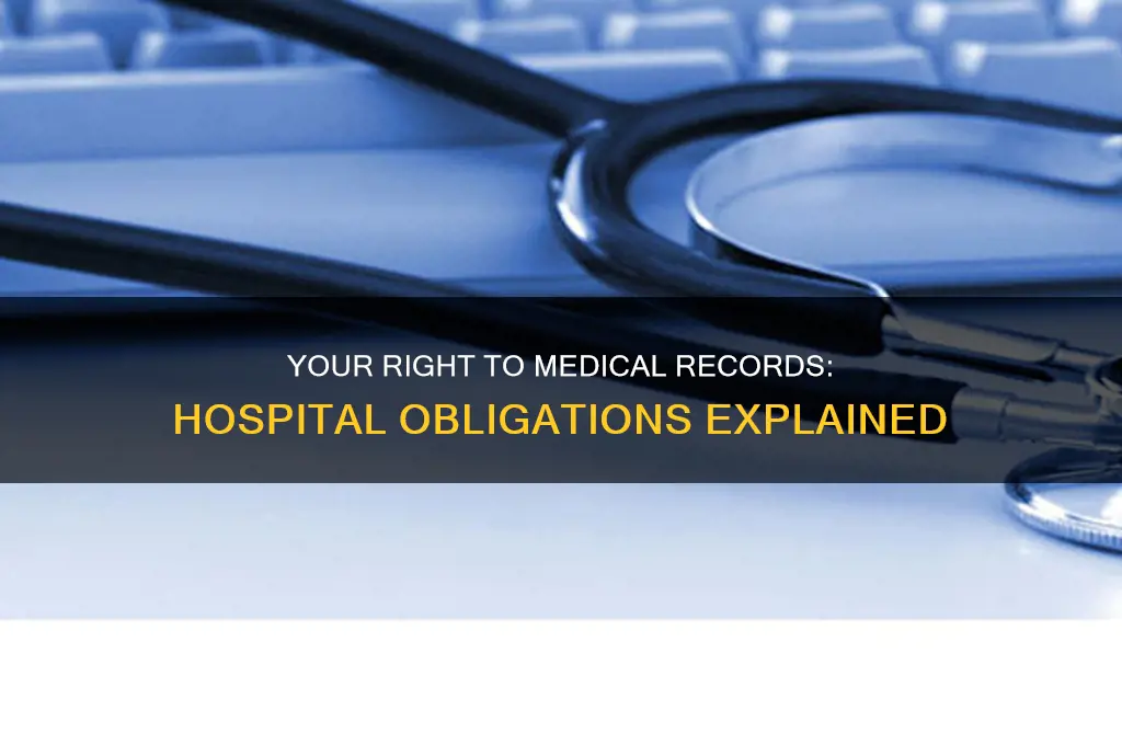 does a hospital have to give you your medical records