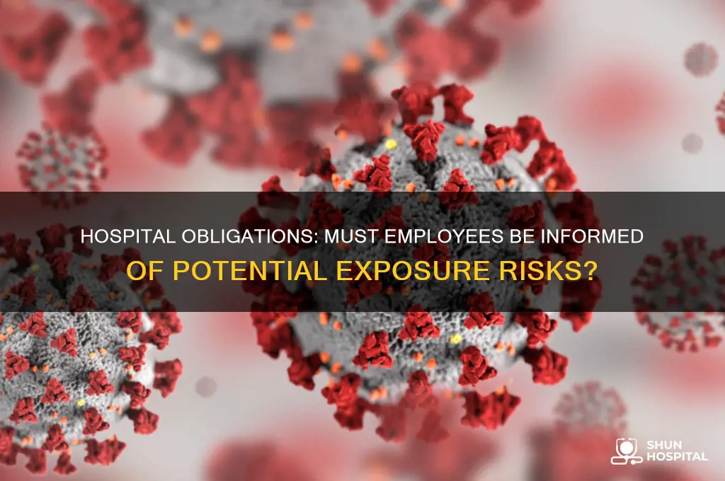 does a hospital have to tell employees of possible exposure