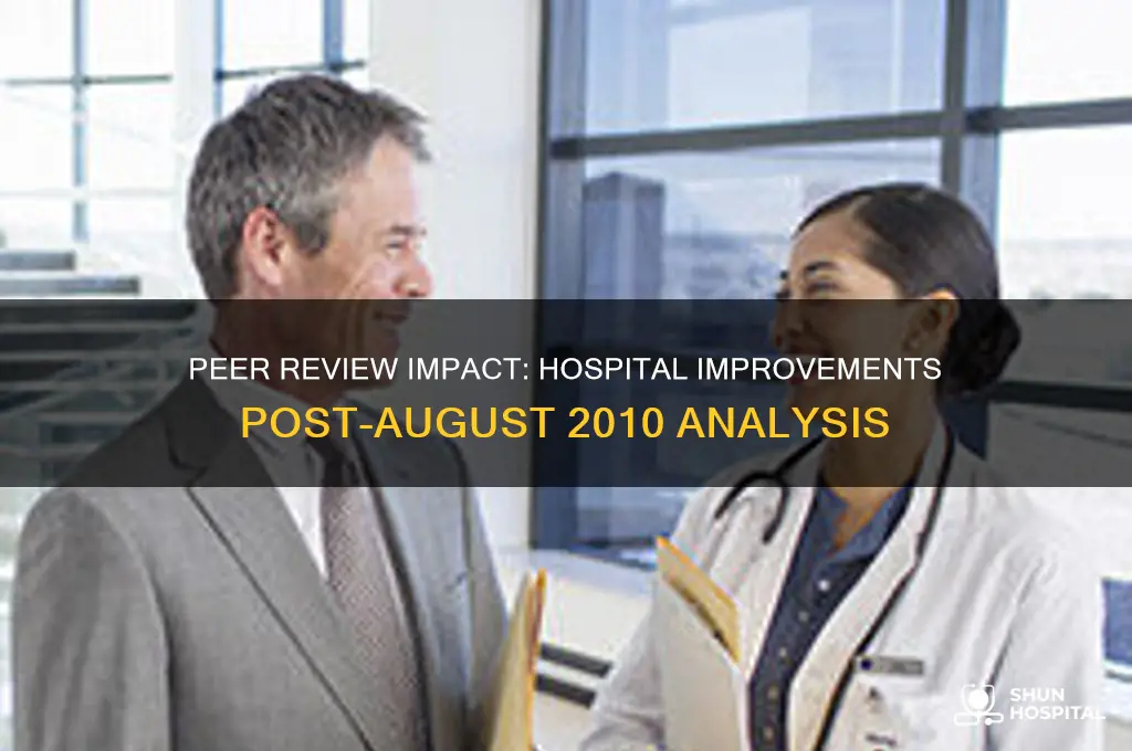 does a hospital improving with the peer review 2010 august