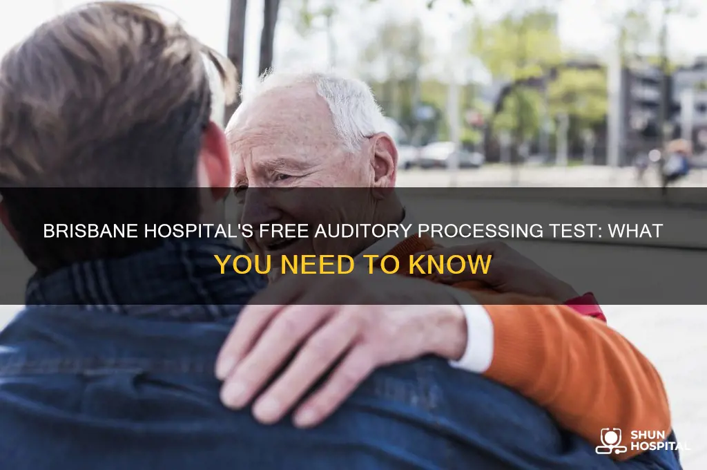 does a hospital in brisbane offer free auditory processing test