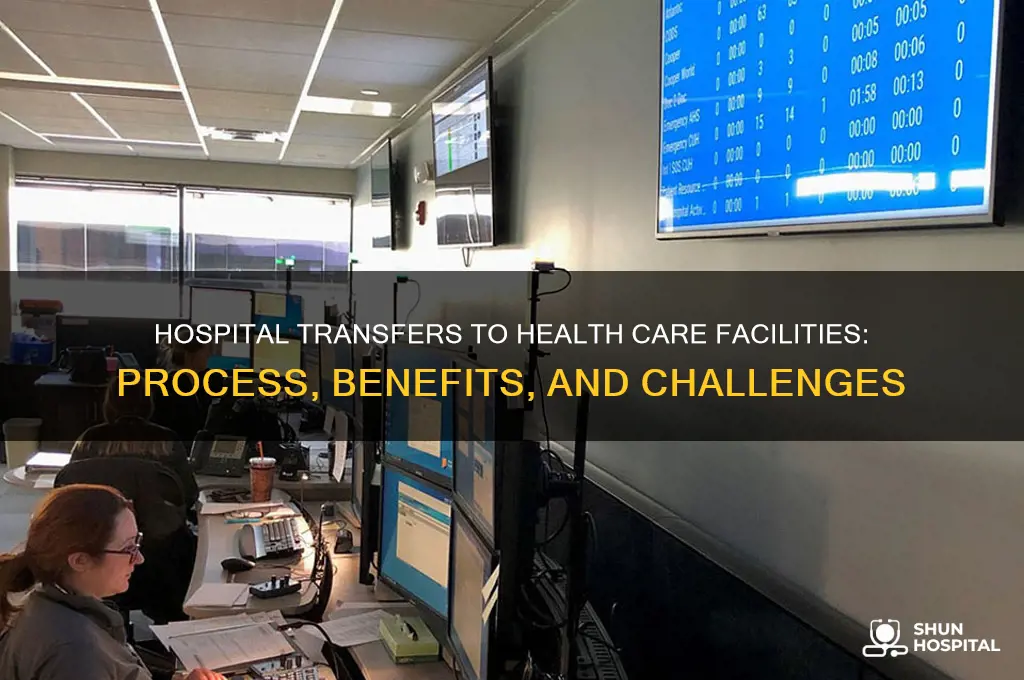 does a hospital transfer to a health care facility