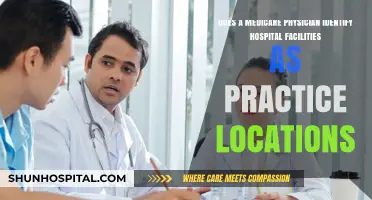 Medicare Physicians: Identifying Hospital Facilities as Practice Locations