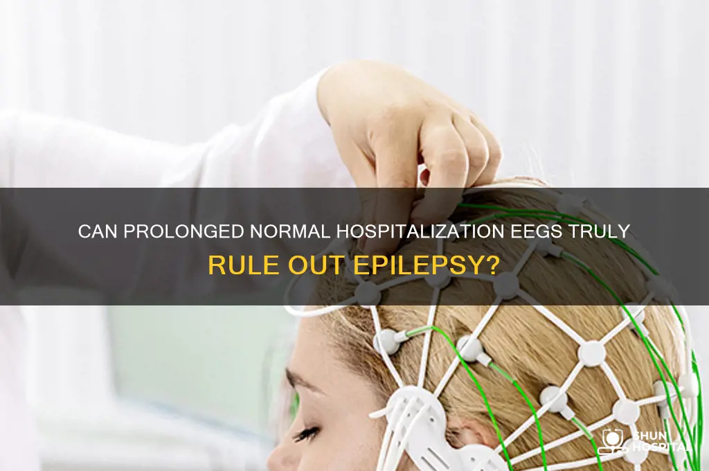 does a normal prolonged hospitalization eeg rule out epilepsy