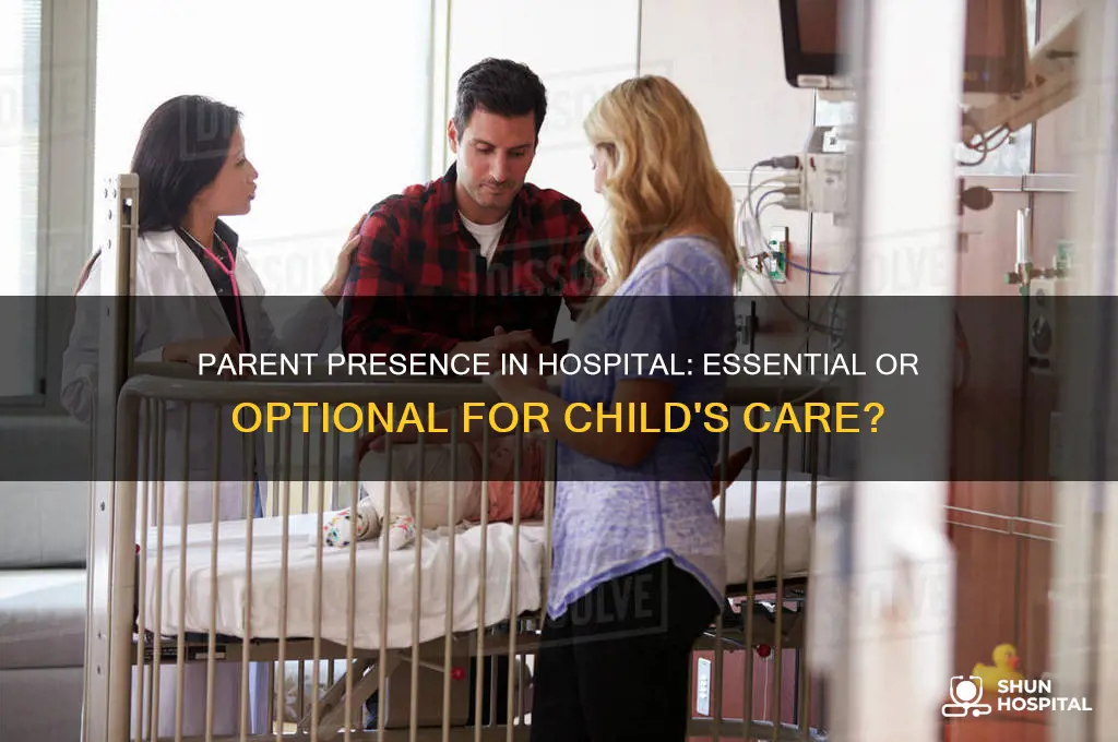 does a parent have to stay with child in hospital