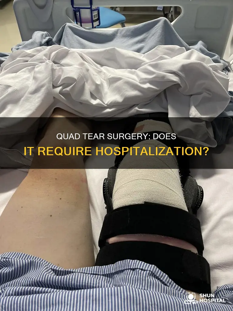 does a torn quad surgery require hospitalization