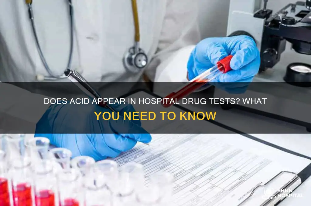 does acid show up on a hospital drug test