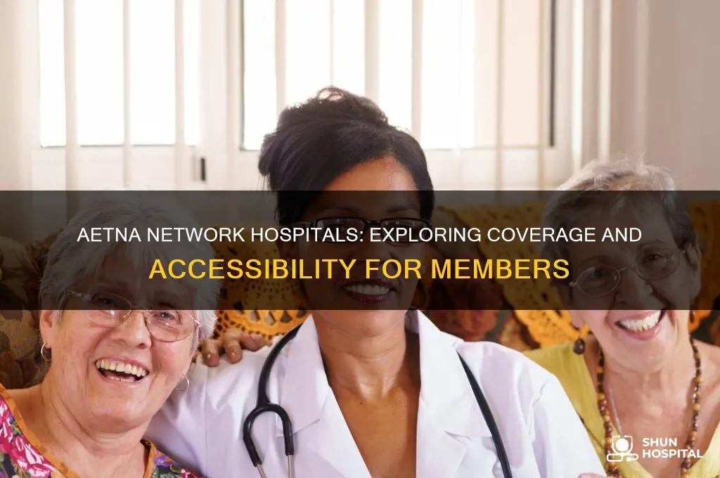 does aetna have network hospitals