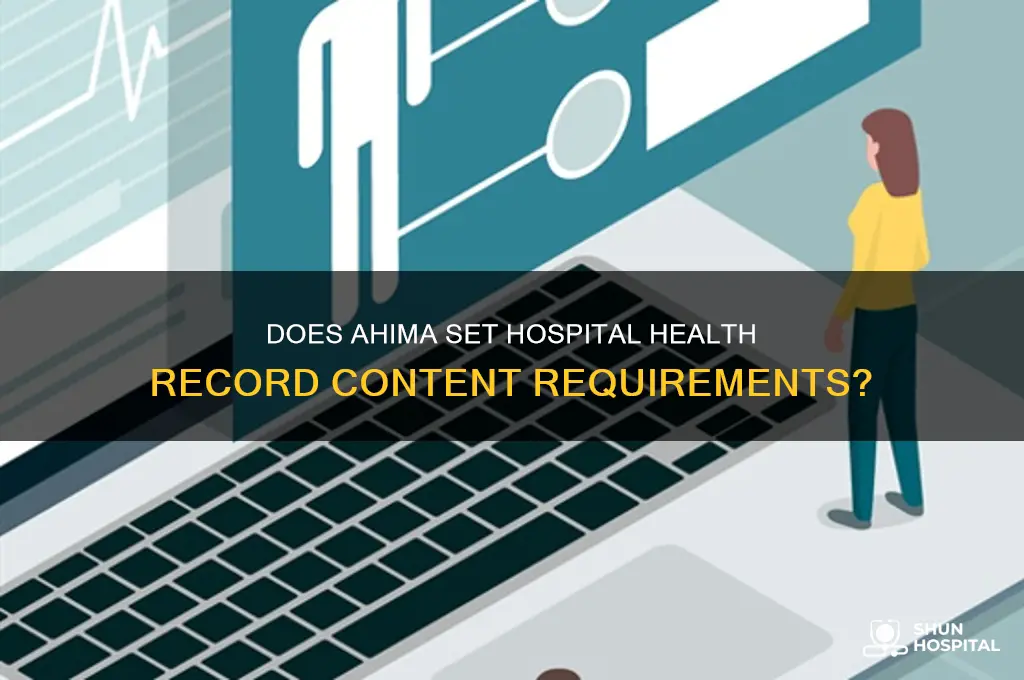 does ahima determine requirements for content of hospital health records