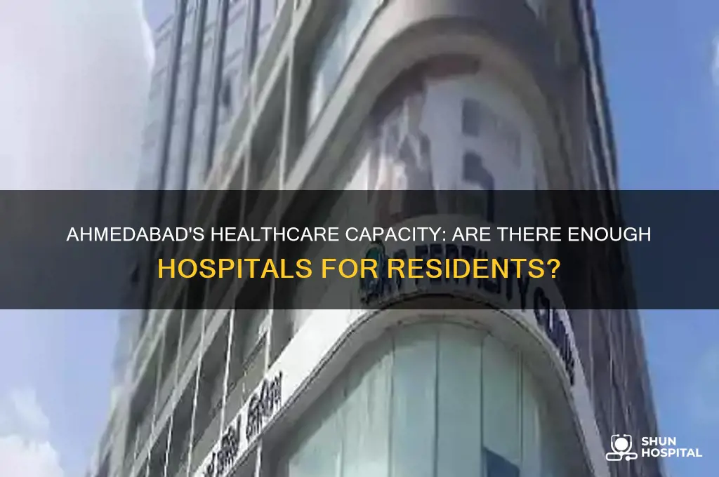 does ahmedabad have enough hospitals