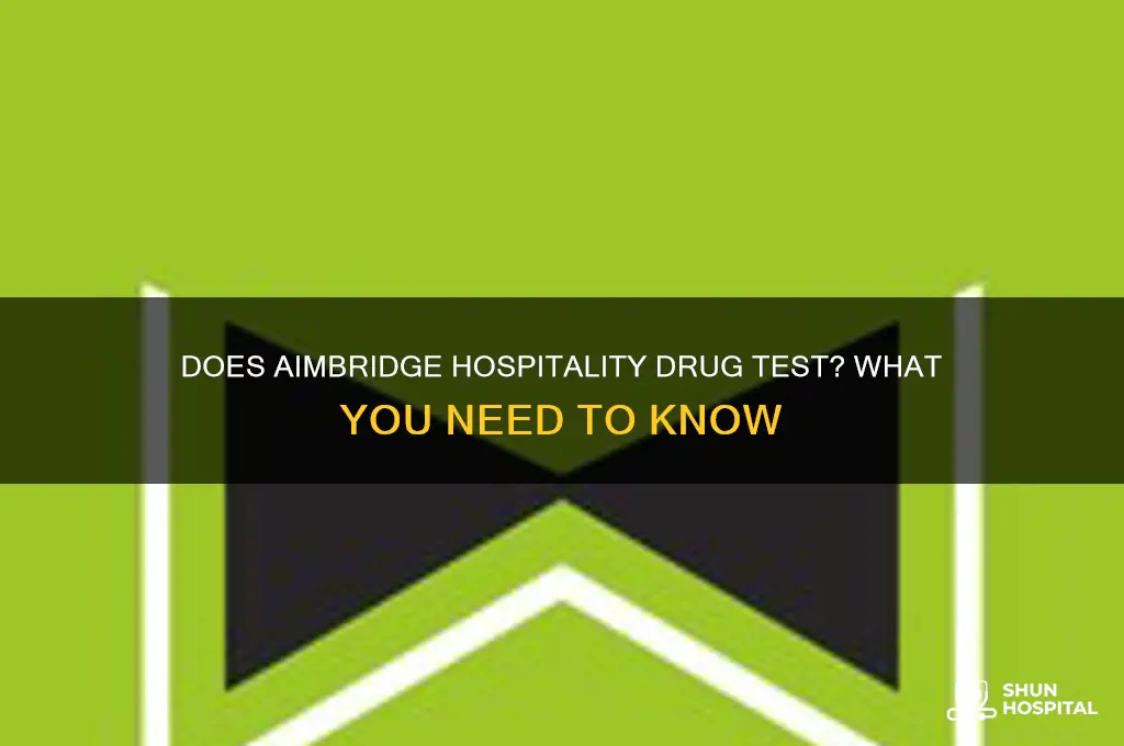 does aimbridge hospitality drug test