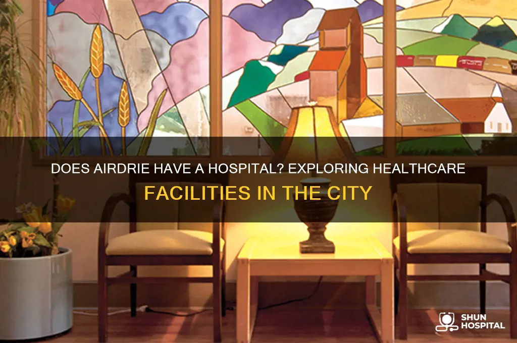 does airdrie have a hospital