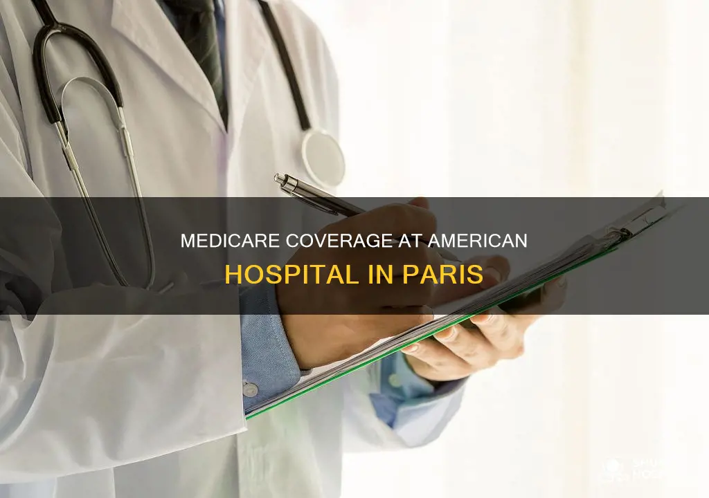 does american hospital in paris accept medicare