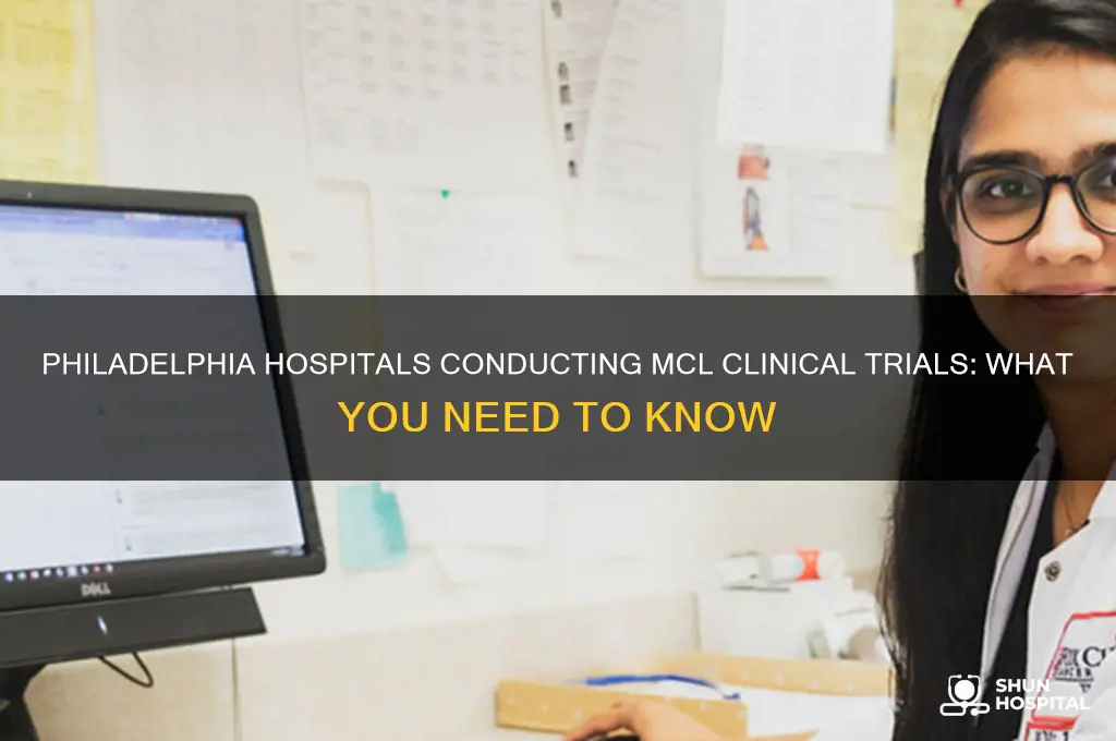 does any hospitals do clinical trails on mcl in ohiladelphila