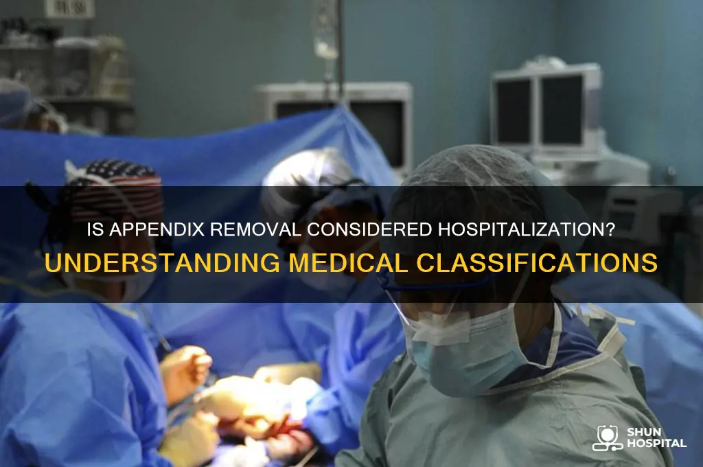 does appendix count as hospitalization