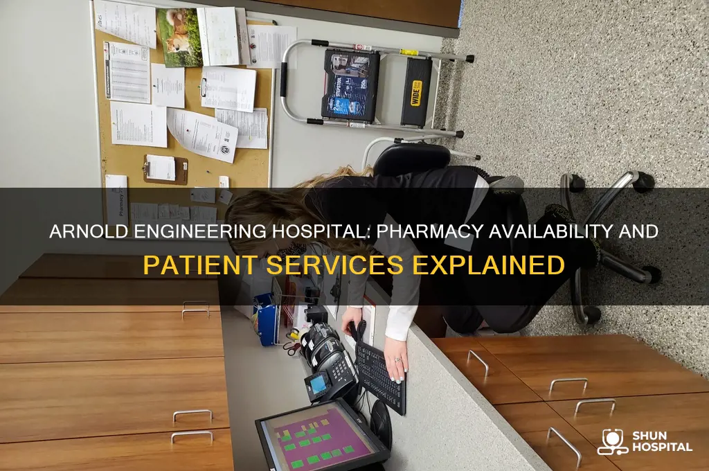 does arnold engineering have a pharmacy at their hospital