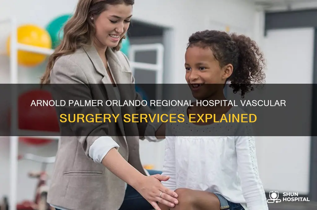 does arnold palmer orlando regional hospital have vascular surgery