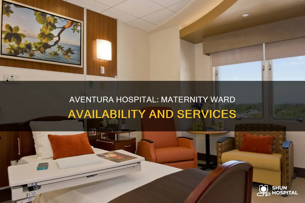 does aventura hospital have a maternity ward