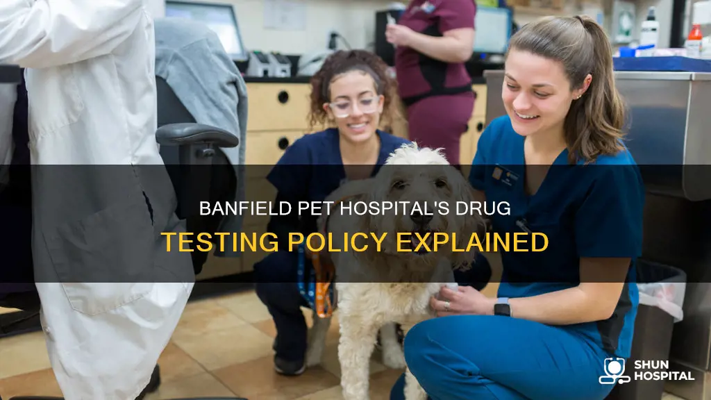 does banfield pet hospital do drug tests